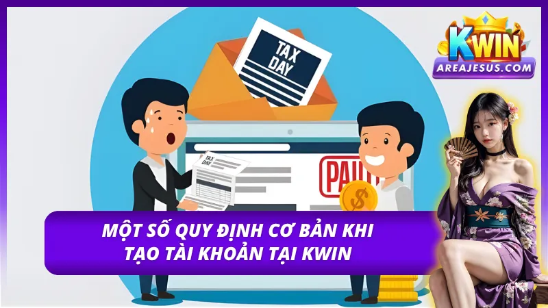 Những điều kiện cơ bản cần biết khi đăng ký tài khoản KWIN