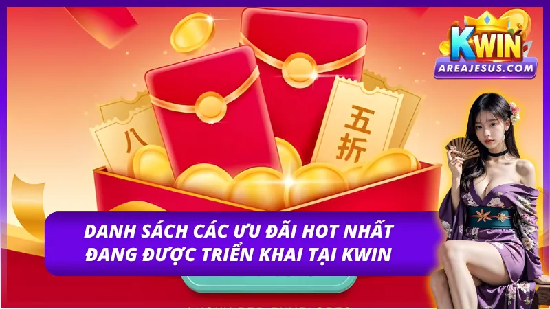 Khám phá các khuyến mãi KWIN đặc sắc có mặt tại nền tảng